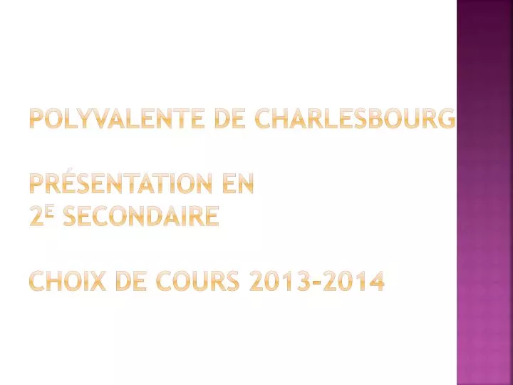 polyvalente de charlesbourg pr sentation en 2 e secondaire choix de cours 2013 2014