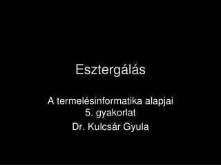 eszterg l s