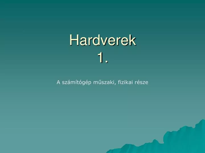 hardverek 1
