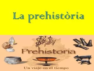 la prehist ria