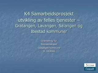 k4 samarbeidsprosjekt utvikling av felles tjenester gratangen lavangen salangen og ibestad kommuner