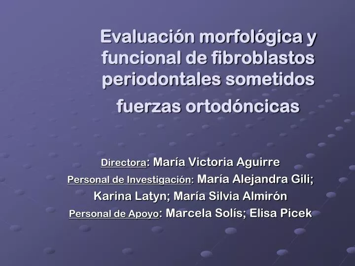 evaluaci n morfol gica y funcional de fibroblastos periodontales sometidos fuerzas ortod ncicas