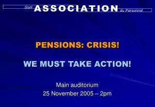 PENSIONS: CRISIS! WE MUST TAKE ACTION!