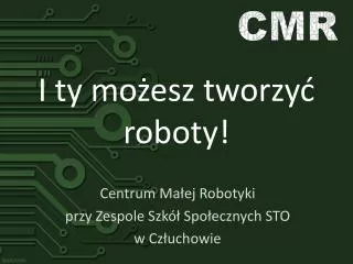 i ty mo esz tworzy roboty