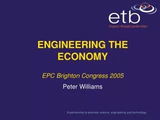 ENGINEERING THE ECONOMY EPC Brighton Congress 2005