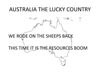 AUSTRALIA THE LUCKY COUNTRY