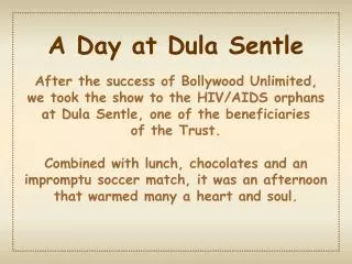 A Day at Dula Sentle