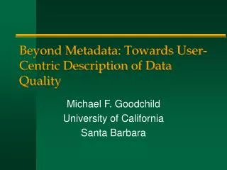 Beyond Metadata: Towards User-Centric Description of Data Quality