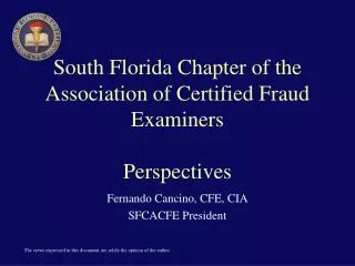 South Florida Chapter of the Association of Certified Fraud Examiners Perspectives