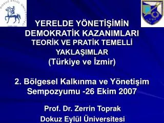 Prof. Dr. Zerrin Toprak Dokuz Eylül Üniversitesi