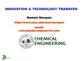 Ramani Narayan msu/user/narayan email: rnarayan@compuserve