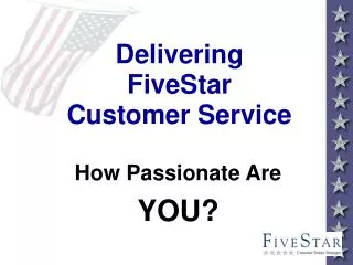 Delivering FiveStar Customer Service