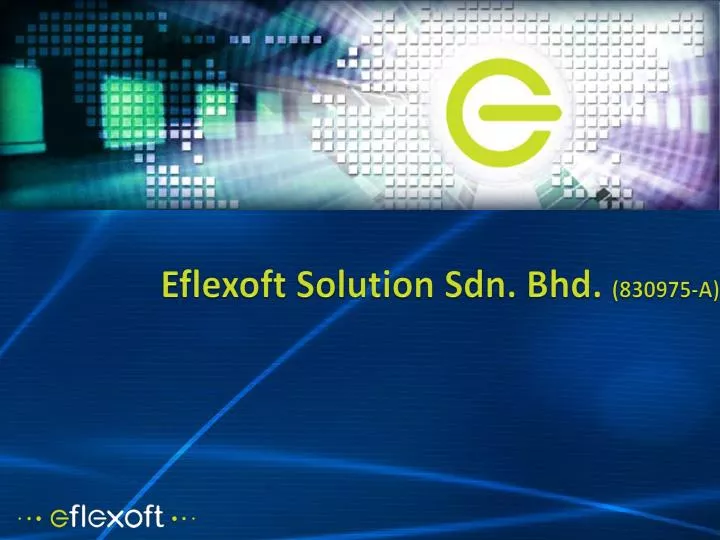 eflexoft solution sdn bhd 830975 a