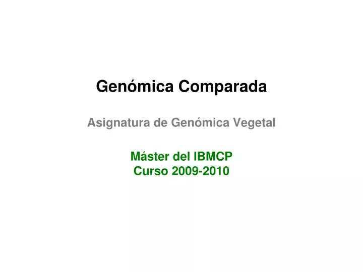 gen mica comparada asignatura de gen mica vegetal m ster del ibmcp curso 2009 2010
