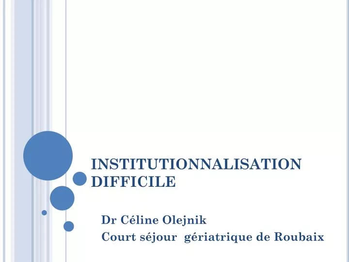 institutionnalisation difficile