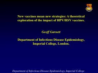 New vaccines mean new strategies: A theoretical exploration of the impact of HPV/HSV vaccines.