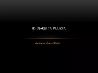 id djarju ta pulizija