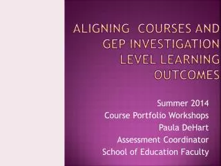 Aligning Courses and GEP Investigation Level Learning Outcomes