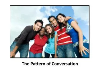The Pattern of Conversation