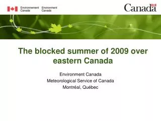 The blocked summer of 2009 over eastern Canada