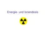Energie- und Ionendosis - slide 1