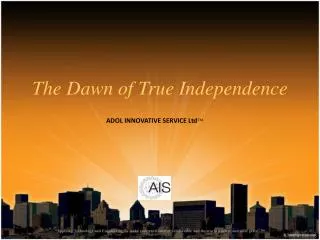 The Dawn of True Independence