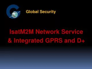 IsatM2M Network Service &amp; Integrated GPRS and D+
