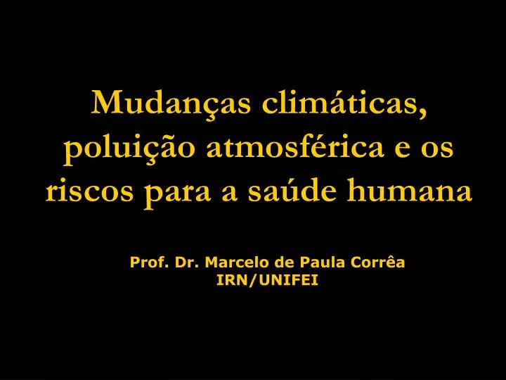 mudan as clim ticas polui o atmosf rica e os riscos para a sa de humana