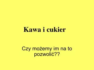 kawa i cukier