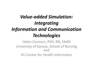 Value-added Simulation: Integrating Information and Communication Technologies