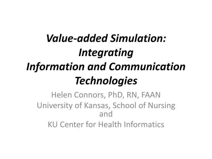 value added simulation integrating information and communication technologies