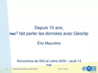 depuis 10 ans e m c 3 fait parler les donn es avec g oclip