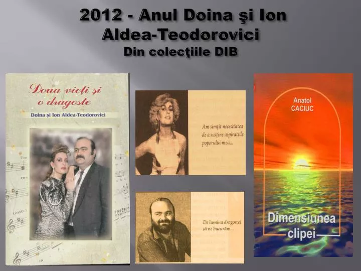 2012 anul doina i ion aldea teodorovici din colec iile dib