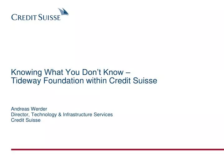 knowing what you don t know tideway foundation within credit suisse