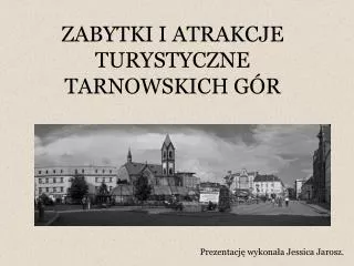 zabytki i atrakcje turystyczne tarnowskich g r