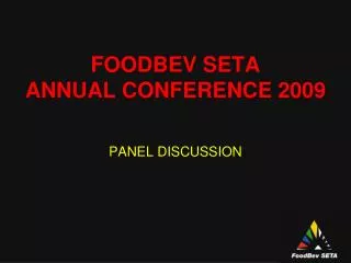 FOODBEV SETA ANNUAL CONFERENCE 2009
