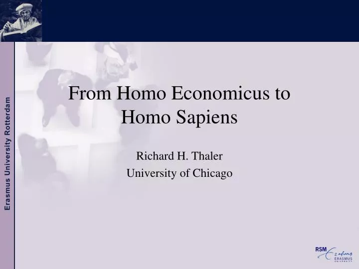 from homo economicus to homo sapiens richard h thaler university of chicago
