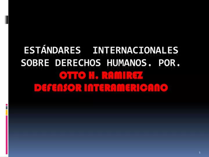 est ndares internacionales sobre derechos humanos por otto h ramirez defensor interamericano