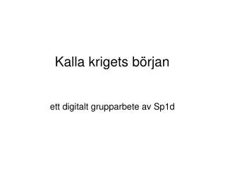 kalla krigets b rjan