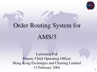 Order Routing System for AMS/3