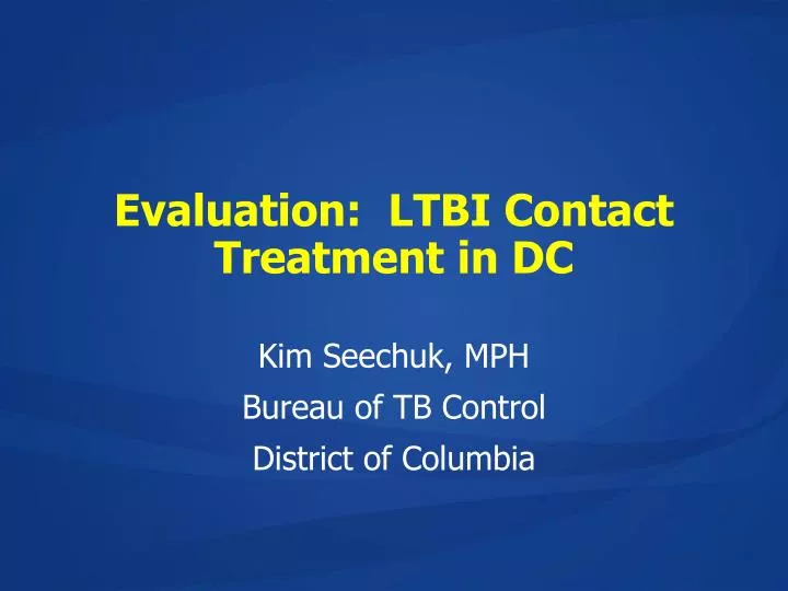 evaluation ltbi contact treatment in dc