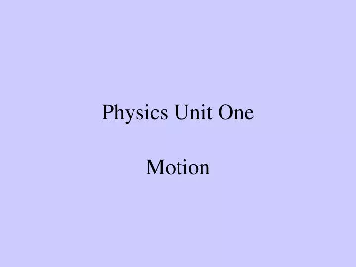 physics unit one