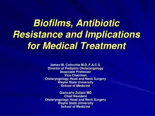 Biofilms , Antibiotic Resistance and Implications for Medical Treatment