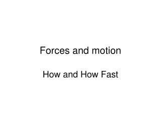 Forces and motion