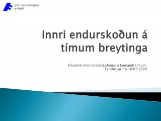 innri endursko un t mum breytinga