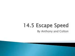 14.5 Escape Speed