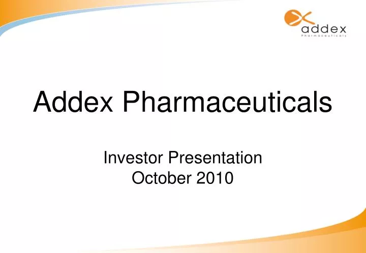 addex pharmaceuticals investor presentation october 2010