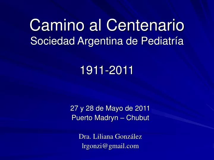 camino al centenario sociedad argentina de pediatr a 1911 2011