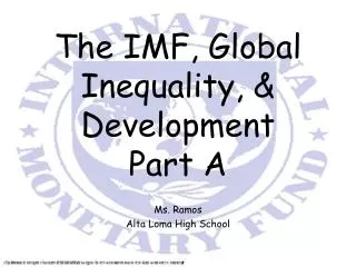The IMF, Global Inequality, &amp; Development Part A