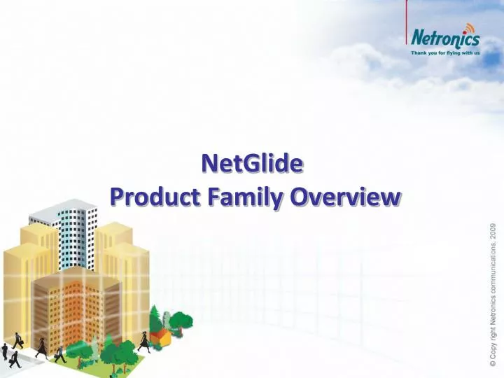 netglide product family overview